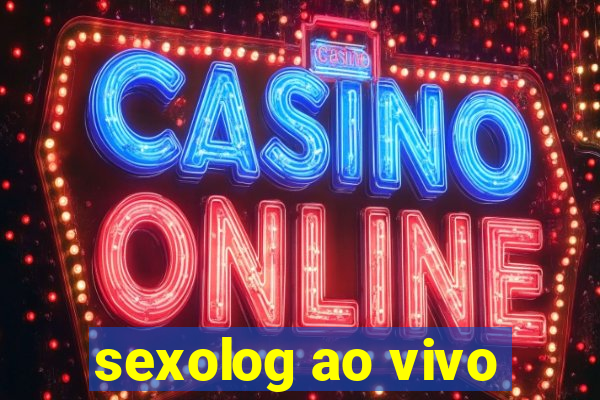 sexolog ao vivo